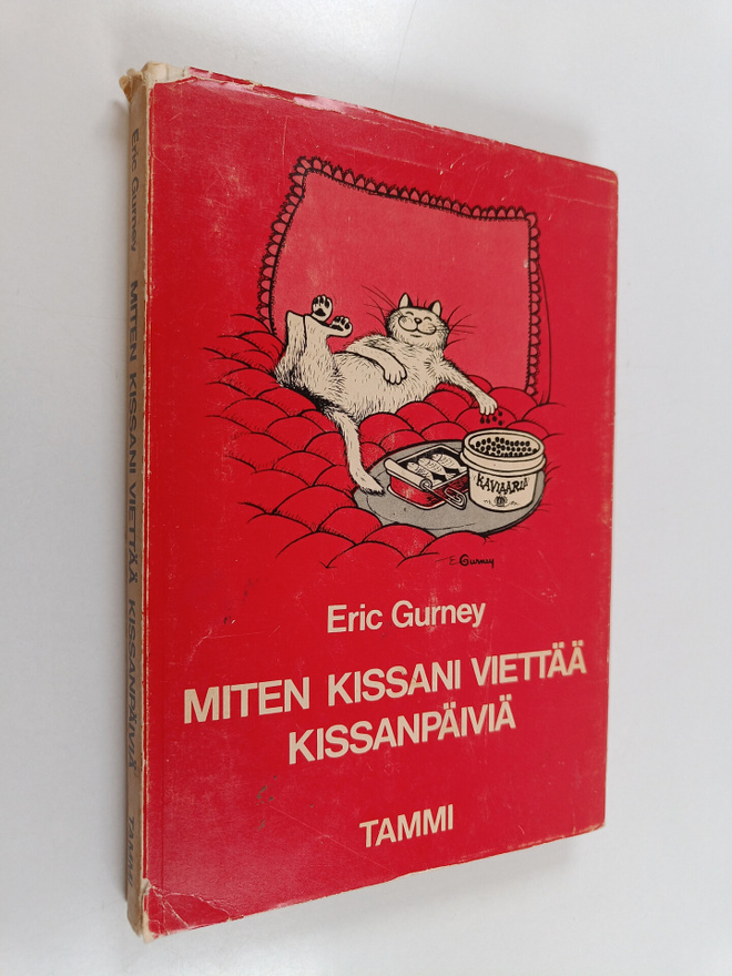 Eric Gurney : Miten kissani viettää kissanpäiviä