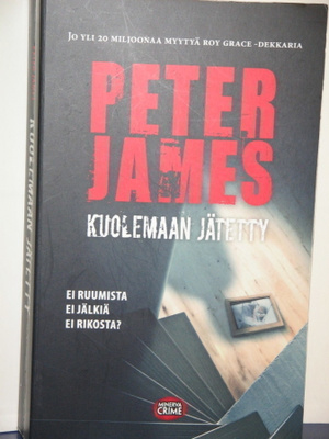 Peter James : KUOLEMAAN JÄTETTY