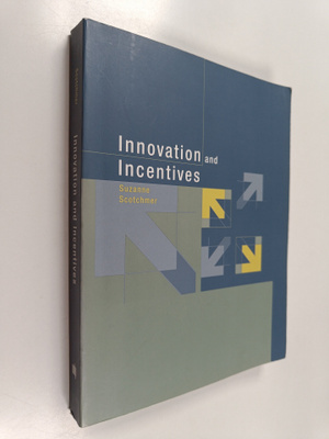 Suzanne Scotchmer : Innovation and incentives