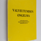 Valveutumisen ongelma : artikkelikokoelma ihmisen henkise... - pikkukuva 1