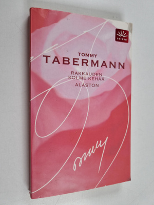 Tommy Tabermann : Rakkauden kolme kehää ; Alaston (yhteis...