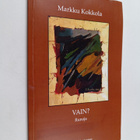 Markku Kokkola : Vain? : runoja - pikkukuva 1