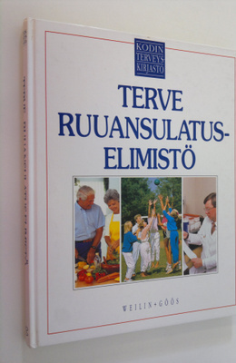 Charles B. Clayman : Kodin terveyskirjasto : Terve ruuans...