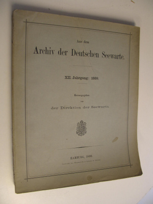 Aus dem Archiv der Deutschen Seewarte XII. Jahrgang: 1889...