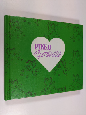 Pikku ystävätär : amorismeja eli pieniä lauselmia rakkaud...