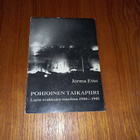 Pohjoinen taikapiiri : Lapin evakkojen maailma 1944-1945 - pikkukuva 1