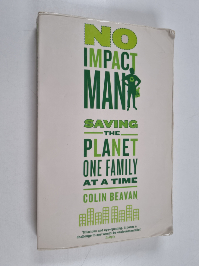 Colin Beavan : No Impact Man : Saving the Planet One Fami...