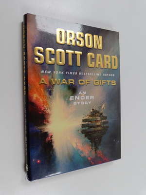 Orson Scott Card : A war of gifts : an Ender story