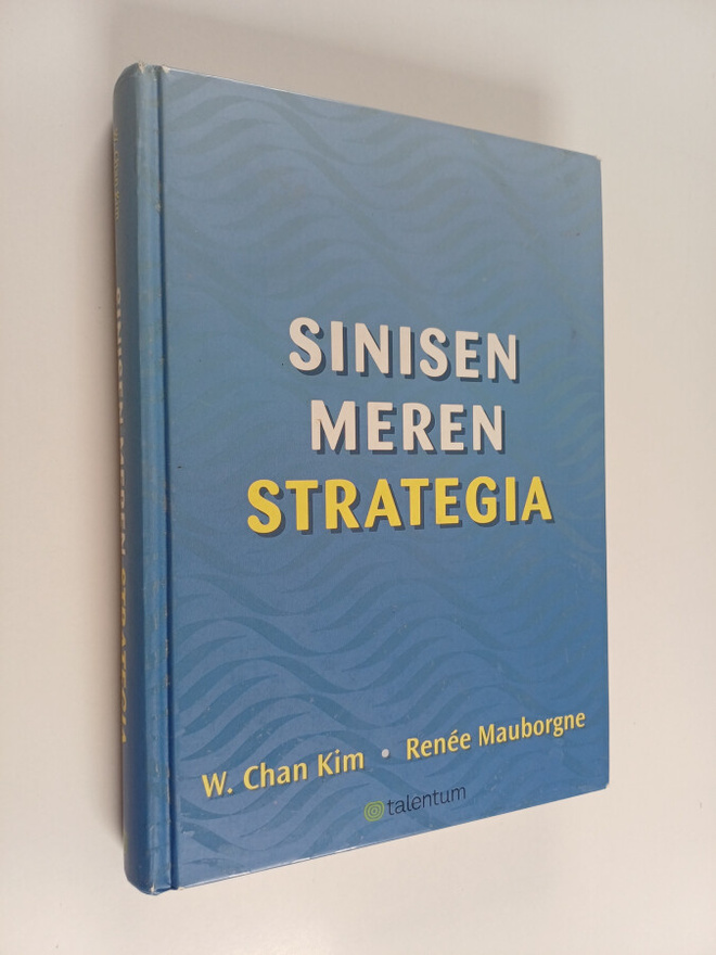 w. Chan Kim ym. : Sinisen meren strategia