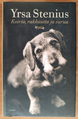 Yrsa Stenius: Koiria, rakkautta ja surua