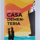 Mikko J. Kiviluoto : Casa Dementeria : rikosromaani, joss... - pikkukuva 1