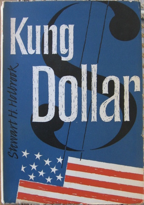 Stewart H. Holbrook: Kung dollar
