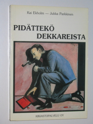 Ekholm - Parkkinen (toim): Pidättekö dekkareista (1.p. 1985)