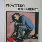 Ekholm - Parkkinen (toim): Pidättekö dekkareista (1.p. 1985) - pikkukuva 1