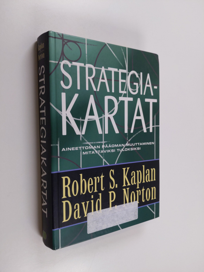 Robert S. Kaplan : Strategiakartat : aineettoman pääoman ...