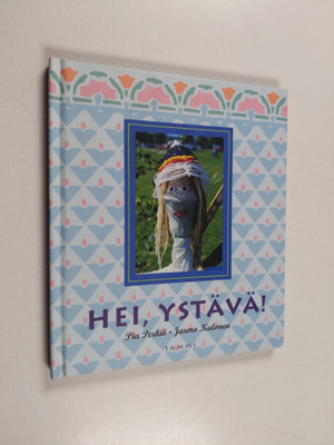 Pia Perkiö : Hei, ystävä!