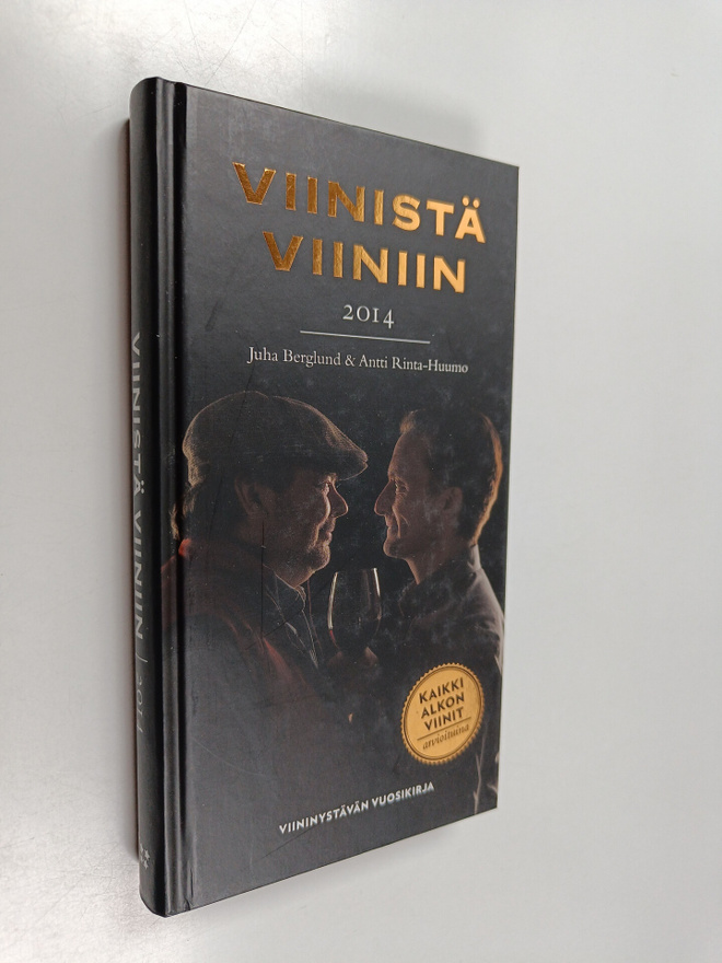 Juha Berglund : Viinistä viiniin 2014 : viininystävän vuo...