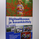 Steve Bavister : Digitaalikuvaus ja kuvankäsittely - pikkukuva 1