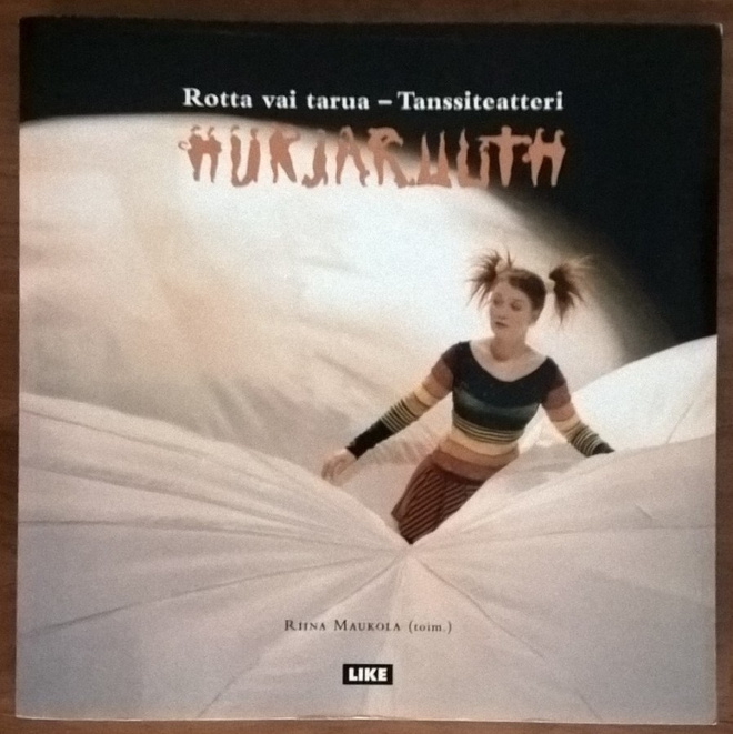 Riina Maukola: Rotta vai tarua - Tanssiteatteri Hurjaruuth