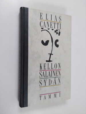 Elias Canetti : Kellon salainen sydän : muistiinpanoja 19...