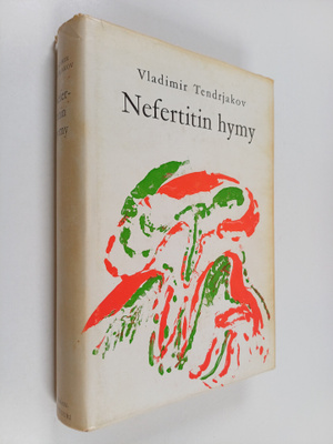 Vladimir Tendrjakov : Nefertitin hymy