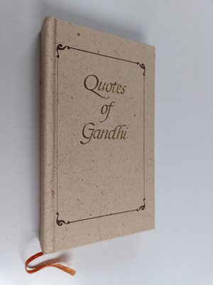 Mahatma Gandhi ym. : Quotes of Gandhi
