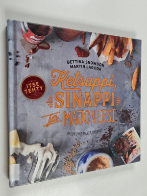 Bettina Snowdon : Ketsuppi, sinappi ja majoneesi