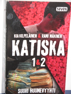 Kilpeläinen - Mäkinen : KATISKA 1 & 2 Suuri huumevyyhti