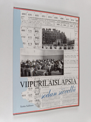 Terttu Sallinen : Viipurilaislapsia sodan siivellä : muis...