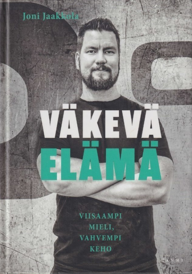 Joni Jaakkola: Väkevä elämä