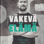 Joni Jaakkola: Väkevä elämä - pikkukuva 1