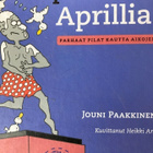 APRILLIA! APRILLIA! PARHAAT PILAT KAUTTA AIKOJEN - pikkukuva 1