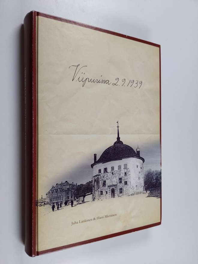 Juha Lankinen ym. : Viipurissa 2.9.1939 (signeerattu, tek...