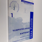 Ilkka Pirttilä : Yliopistolaivan kapteenit : akateemisten... - pikkukuva 1