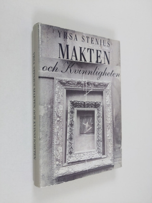 Yrsa Stenius : Makten och kvinnligheten