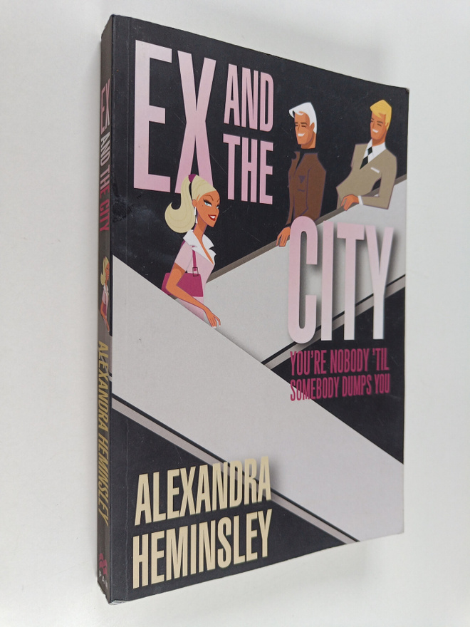 Alexandra Heminsley : Ex and the City - You're Nobody 'Ti...