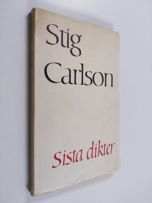 Stig Carlson : Sista dikter