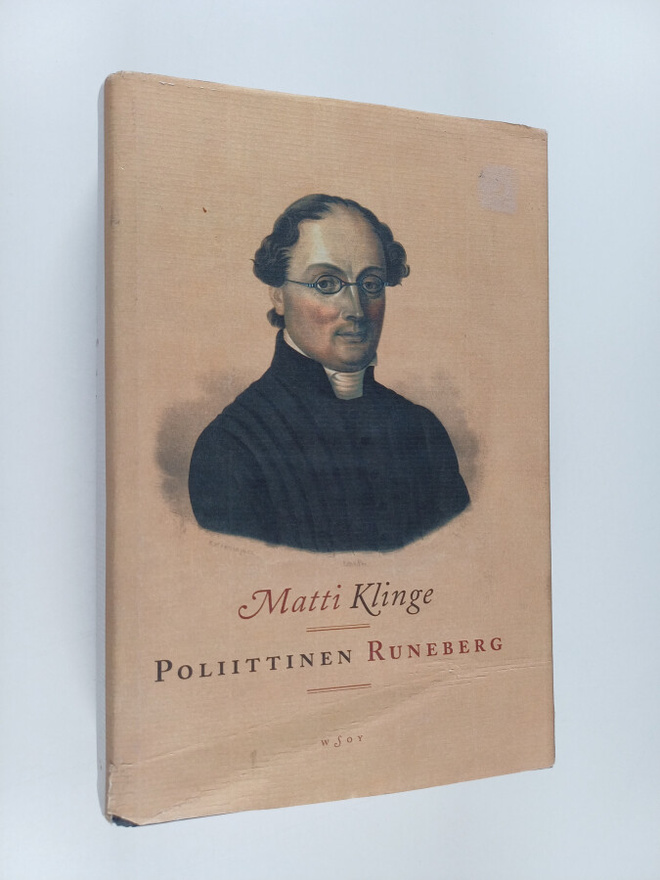 Matti Klinge : Poliittinen Runeberg