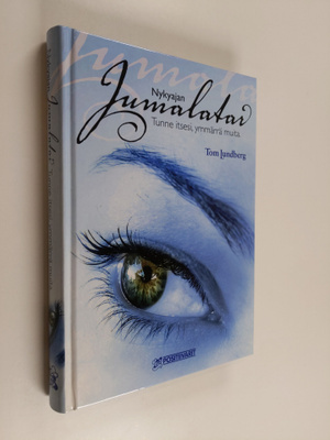 Tom Lundberg : Nykyajan jumalatar : tunne itsesi, ymmärr...
