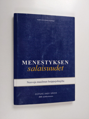 Menestyksen salaisuudet : neuvoja maailman huippujohtajilta