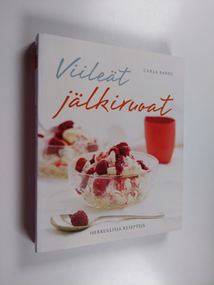 Carla Bardi : Viileät jälkiruoat : herkullisia reseptejä