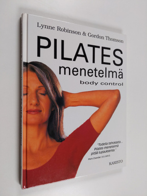 Lynne Robinson : Pilates-menetelmä : body control