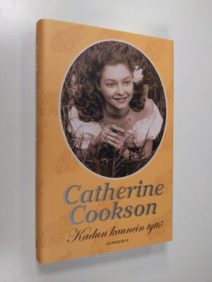 Catherine Cookson : Kadun kaunein tyttö