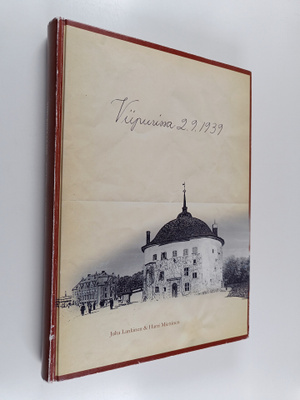 Juha Lankinen ym. : Viipurissa 2.9.1939