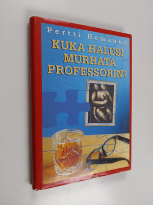 Pertti Hemanus : Kuka halusi murhata professorin?