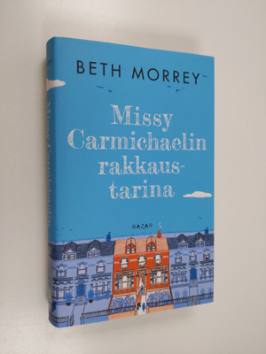Beth Morrey : Missy Carmichaelin rakkaustarina