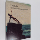 Tiedolla tietoyhteiskuntaan 3 - pikkukuva 1