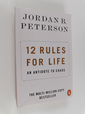 Jordan B. Peterson : 12 Rules for Life - An Antidote to C...