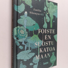 Emilia Männynväli : Toiste en suostu katoamaan - pikkukuva 1