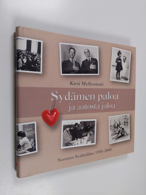 Kirsi Myllyniemi : Sydämen paloa ja aatosta jaloa : Suome...